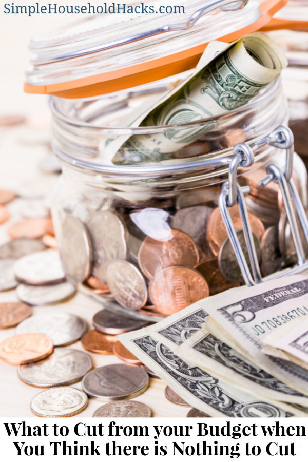 When you need to save money, but don't know where to go next, here's what to cut from your budget when you think there is nothing to cut. These personal finance tips can help you save money.